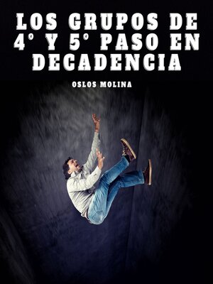 cover image of Los grupos de de 4º y 5º Paso en decadencia